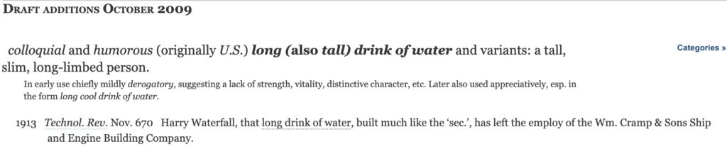 "long (tall) drink of water" in the OED