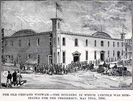 "The old Chicago Wigwam--The building in which Lincoln was nominated for the presidency, May 18, 1860"